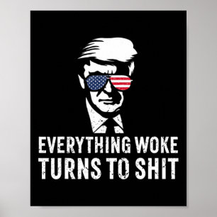 Funny Trump Everything Woke Turns To Quote Poster