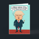 Funny Trump Fake News Birthday Card<br><div class="desc">This funny birthday card features Donald Trump saying he's heard that a certain someone will be responsible,  civilized and sober on his or her birthday. FAKE NEWS!</div>