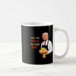 Funny Trump Fast Food Put The Fries In The Bag 202 Coffee Mug