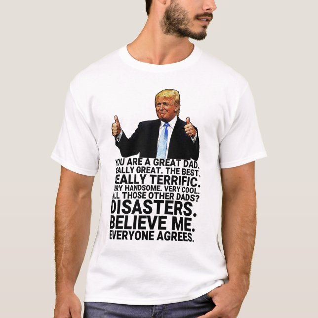 Funny Trump Father Birthday Card T-Shirt (Front)