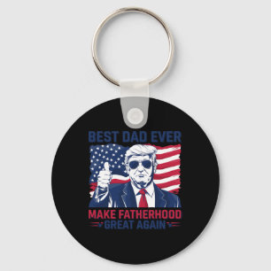 Funny Trump Fathers Day Best Dad Ever For Grandpa  Keychain
