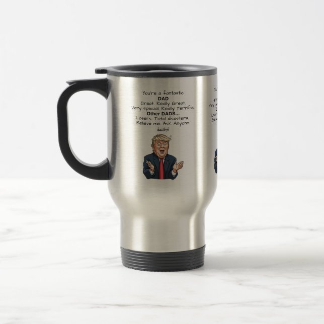 Funny Trump Father's Day Travel Mug (Left)