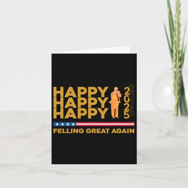 Funny Trump Felling Great Again Happy New Year 202 Card (Front)