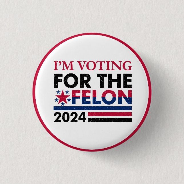 Funny Trump Felon  Button (Front)