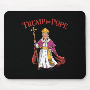 Funny Trump For Pope Catholic Vatican Papacy Repub Mouse Pad