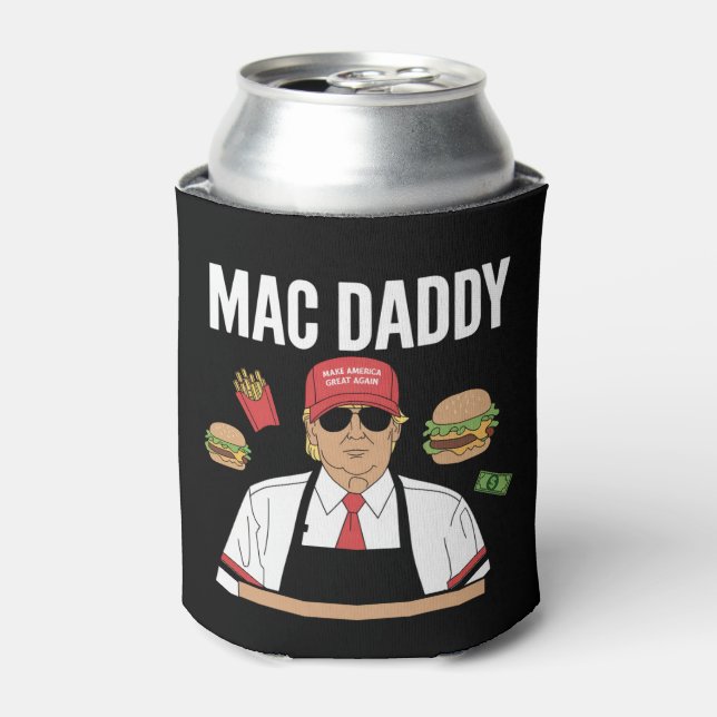 Funny Trump Fries Making Fries Mac Daddy Can Cooler (Can Front)