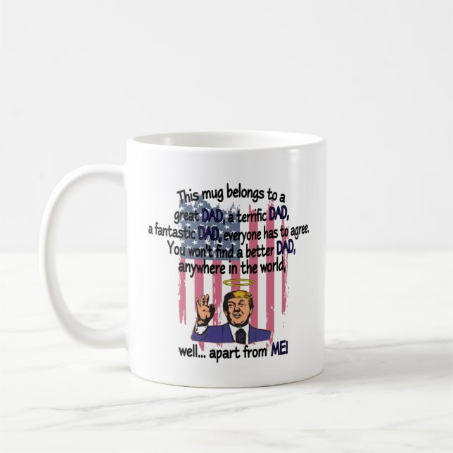 Funny Trump Gift Mug For Dad Mug (Left)