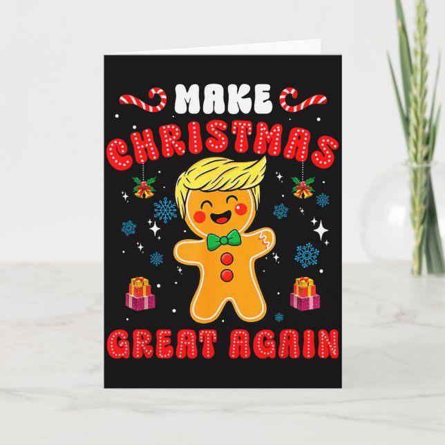 Funny Trump Gingerbread Man Make Christmas Great A Card (Front)