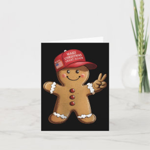 Funny Trump Gingerbread Man Make Christmas Great A Card