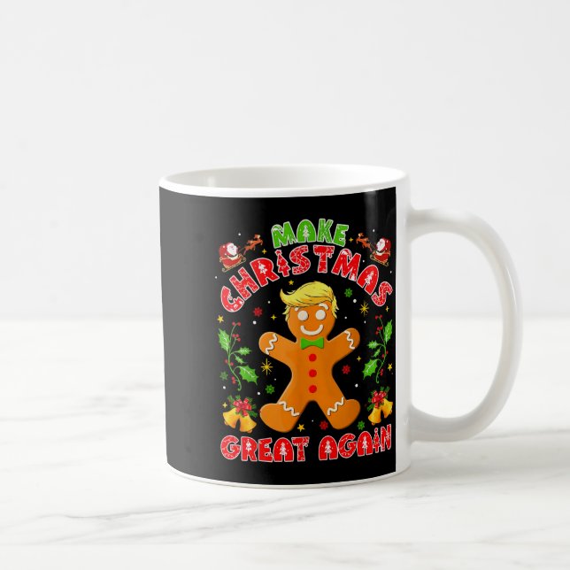 Funny Trump Gingerbread Man Make Christmas Great A Coffee Mug (Right)