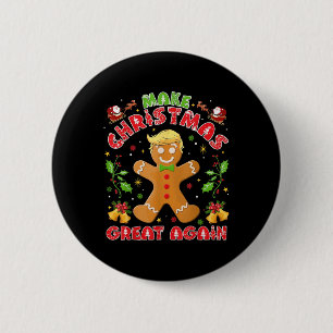 Funny Trump Gingerbread Man Make Christmas Great Button