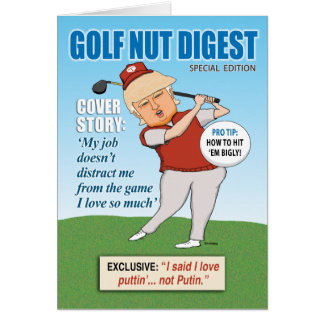 Funny Trump Golf Nut Birthday Card