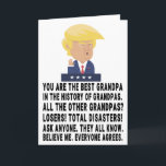 Funny Trump Grandpa Card<br><div class="desc">Funny Trump Grandpa, Gift For Father's Day "You Are The Best Grandpa In The History Of Grandpas".</div>