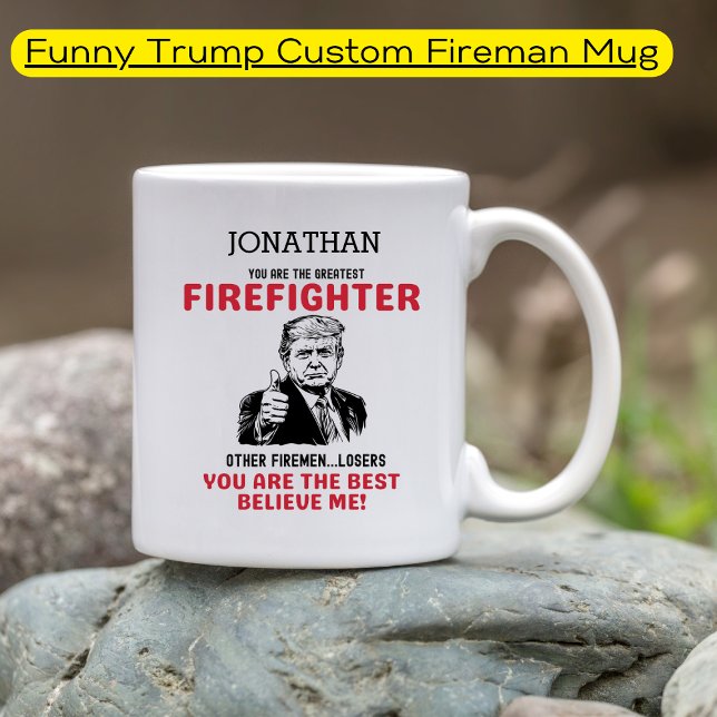 Funny Trump Greatest Firefighter Personalized   Coffee Mug (Creator Uploaded)