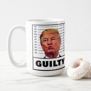 Funny Trump Guilty Coffee Mug by DakotaPolitics at Zazzle
