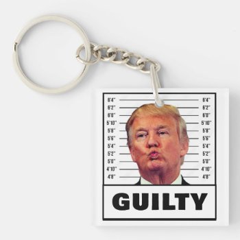 Funny Trump Guilty Keychain by DakotaPolitics at Zazzle