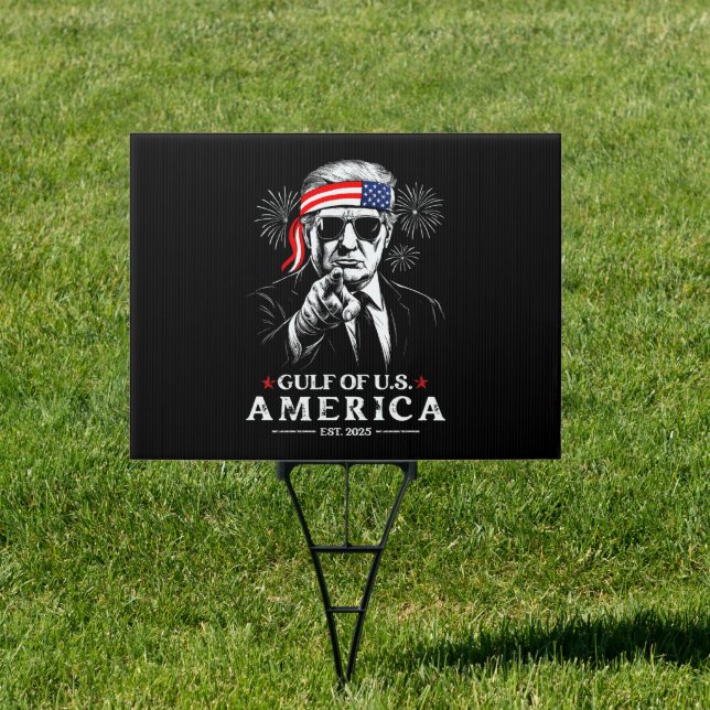 Funny Trump Gulf Of USA America 2025 4th Of July Sign (Insitu)