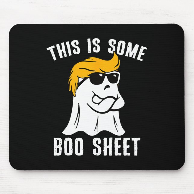 Funny Trump Halloween This Is Some Boo Sheet  Mouse Pad (Front)