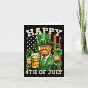 Funny Trump Happy 4th Of July St Patricks Day Usa  Card