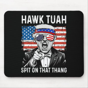 Funny Trump Hawk Tuah - Spit On That Thang Meme  Mouse Pad