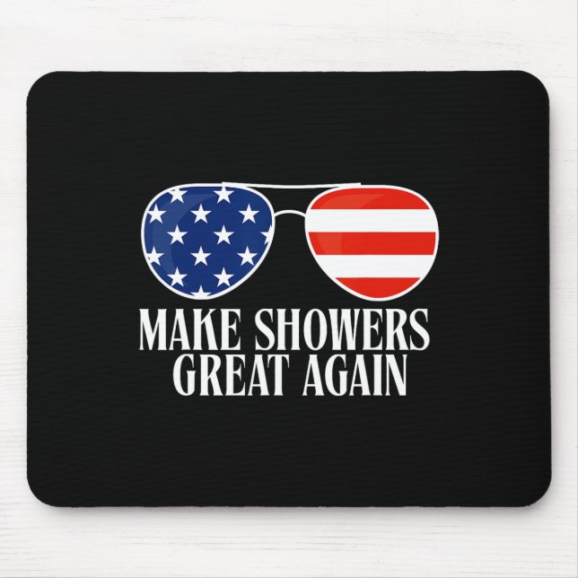 Funny Trump Humor Make Shower Grear Again  Mouse Pad (Front)
