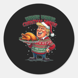 Funny Trump Humor Winner Winner Christmas Dinner M Classic Round Sticker