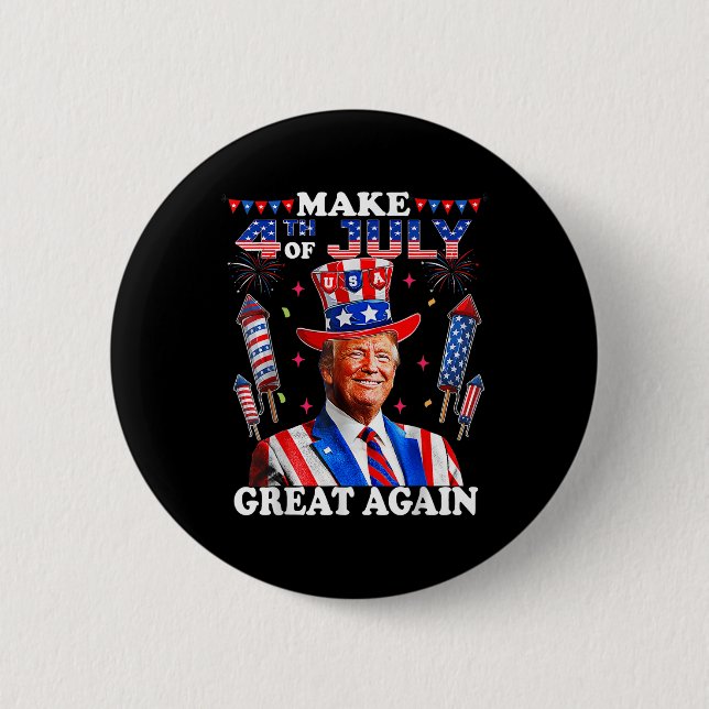 Funny Trump Independence Day Make 4th Of July Grea Button (Front)