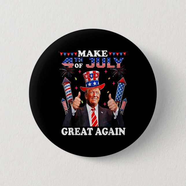 Funny Trump Independence Day Make 4th Of July Grea Button (Front)