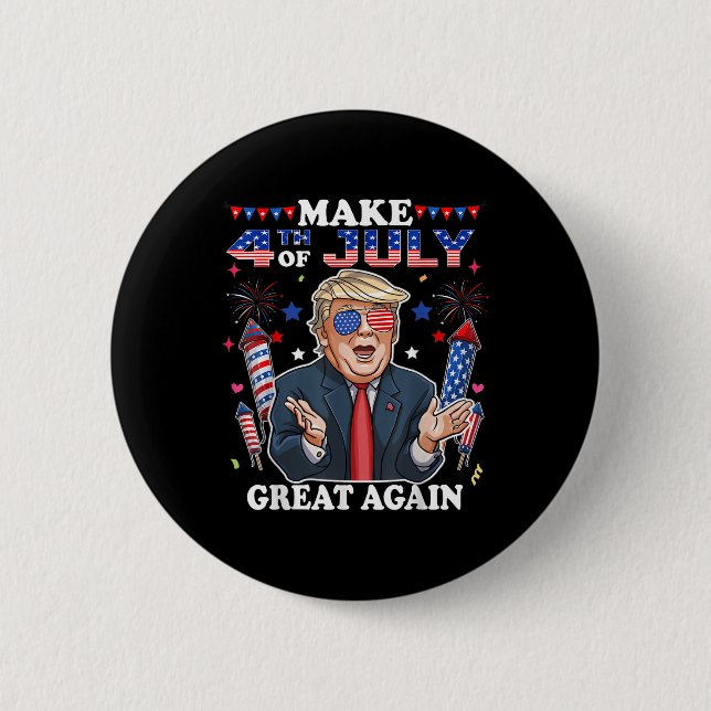 Funny Trump Independence Day Make 4th Of July Grea Button (Front)