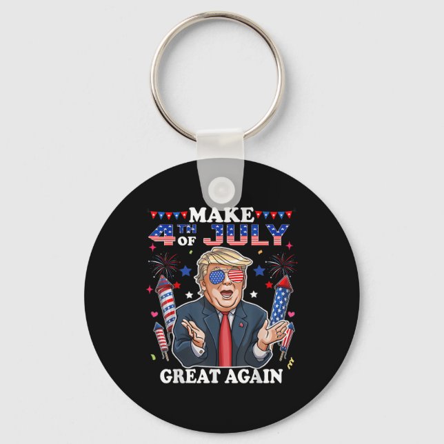 Funny Trump Independence Day Make 4th Of July Grea Keychain (Front)