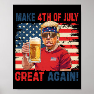 Funny Trump Independence Day Make 4th Of July Grea Poster