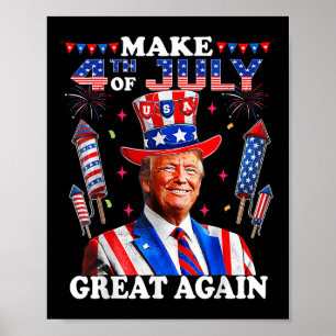 Funny Trump Independence Day Make 4th Of July Grea Poster