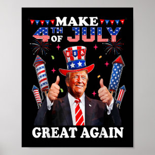 Funny Trump Independence Day Make 4th Of July Grea Poster