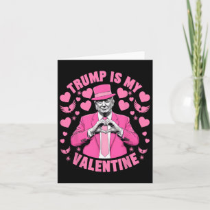Funny Trump Is My Valentine Trump Valentines Day M Card