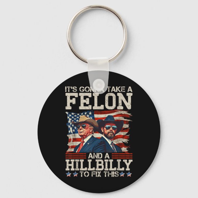 Funny Trump Its Gonna Take A Hillbilly And A Keychain (Front)