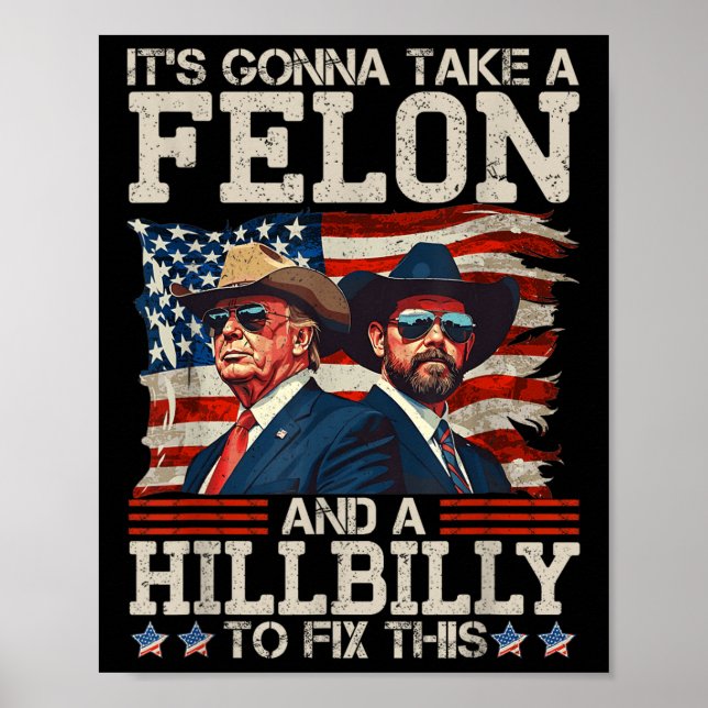 Funny Trump Its Gonna Take A Hillbilly And A Poster (Front)