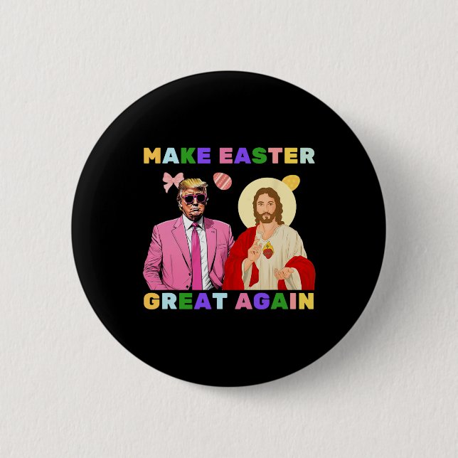 Funny Trump Jesus Christ Make Easter Great Again E Button (Front)