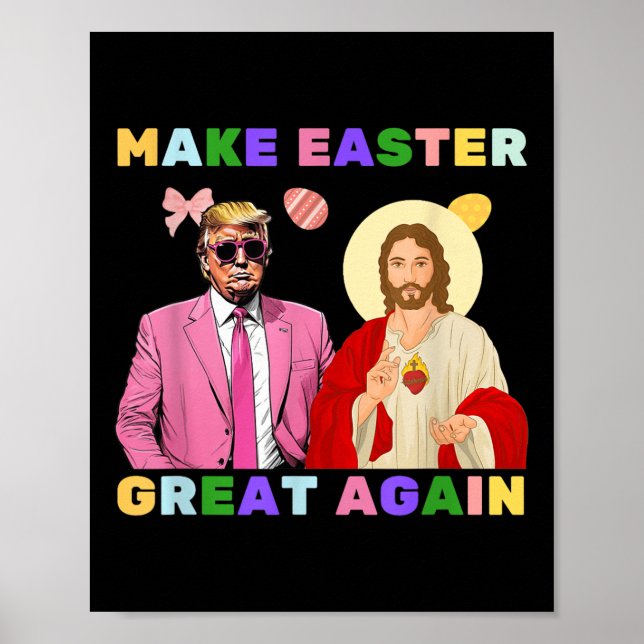 Funny Trump Jesus Christ Make Easter Great Again E Poster (Front)