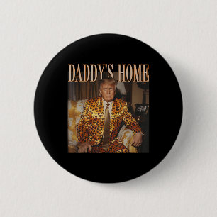 Funny Trump Leopard Daddys Home, Trump 2024 Button