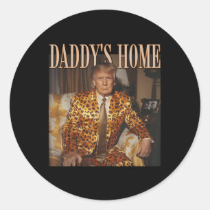 Funny Trump Leopard Daddys Home, Trump 2024  Classic Round Sticker
