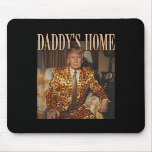 Funny Trump Leopard Daddys Home, Trump 2024 Mouse Pad