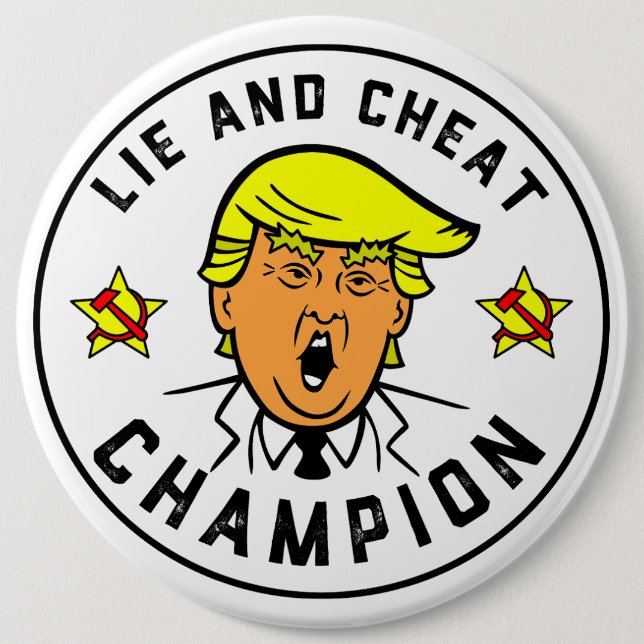 Funny Trump Lie and Cheat Champion Button (Front)