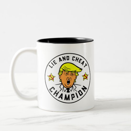 Funny Trump Lie and Cheat Champion Two_Tone Coffee Mug