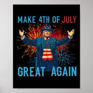 Funny Trump Make 4th Of July Great Again Firework Poster