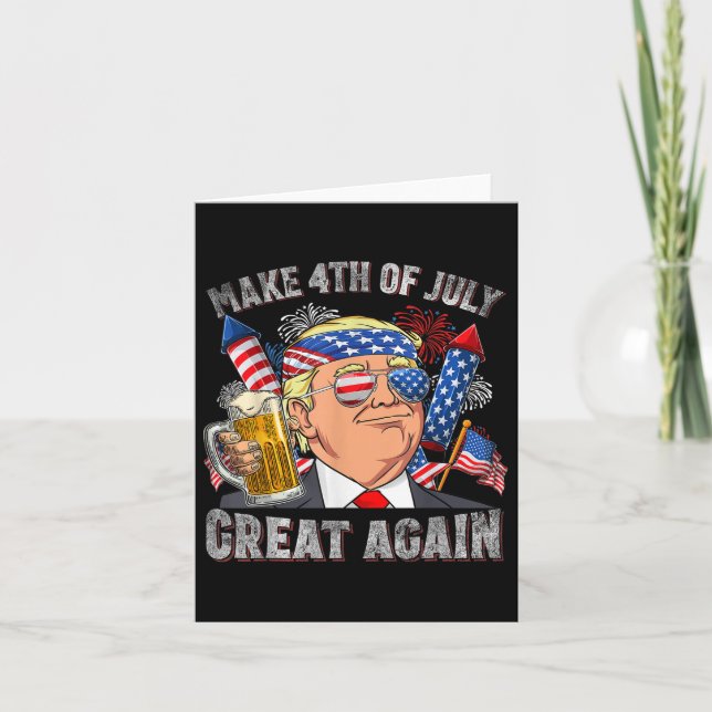 Funny Trump Make 4th Of July Great Again Men Card (Front)