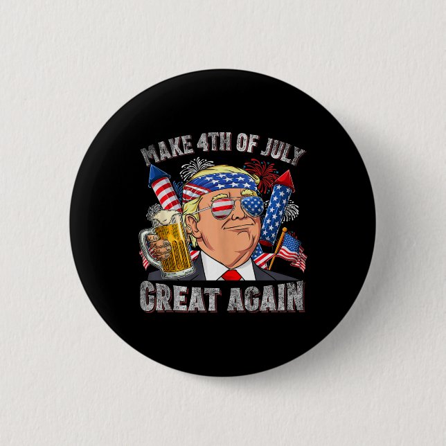 Funny Trump Make 4th Of July Great Again Men Drink Button (Front)