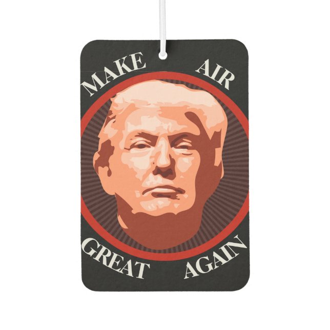 Funny Trump Make Air Great Again Freshener (Front)