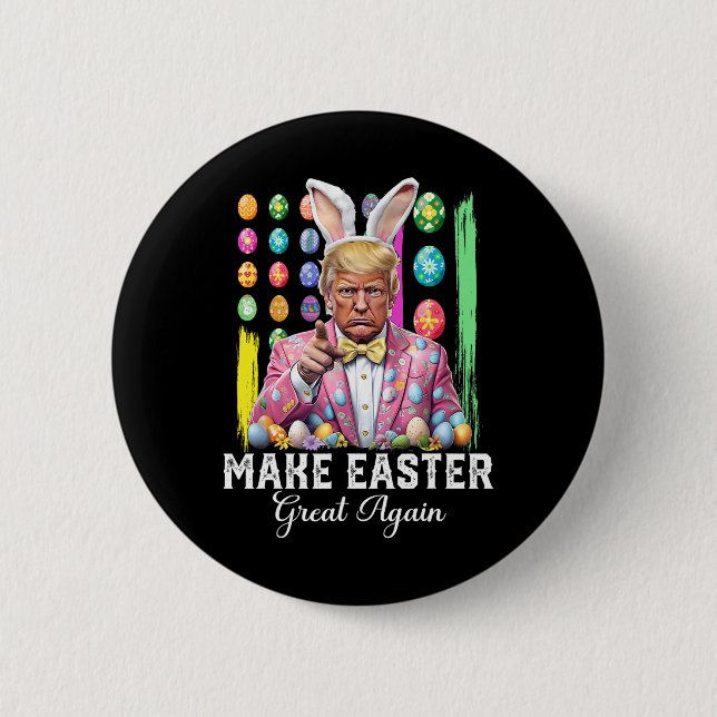 Funny Trump Make Easter Great Again Bunny Hunt Egg Button (Front)