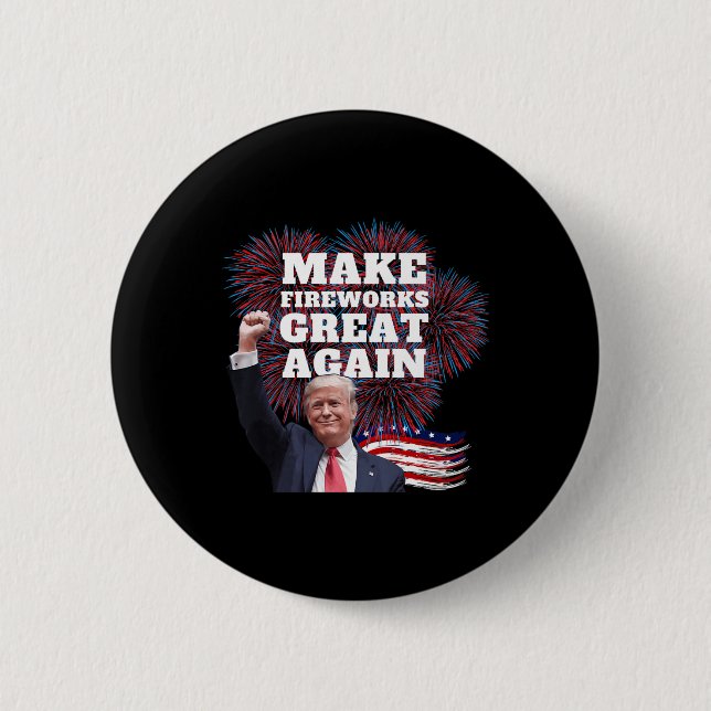 Funny Trump Make Fireworks Great Again New Year Ev Button (Front)