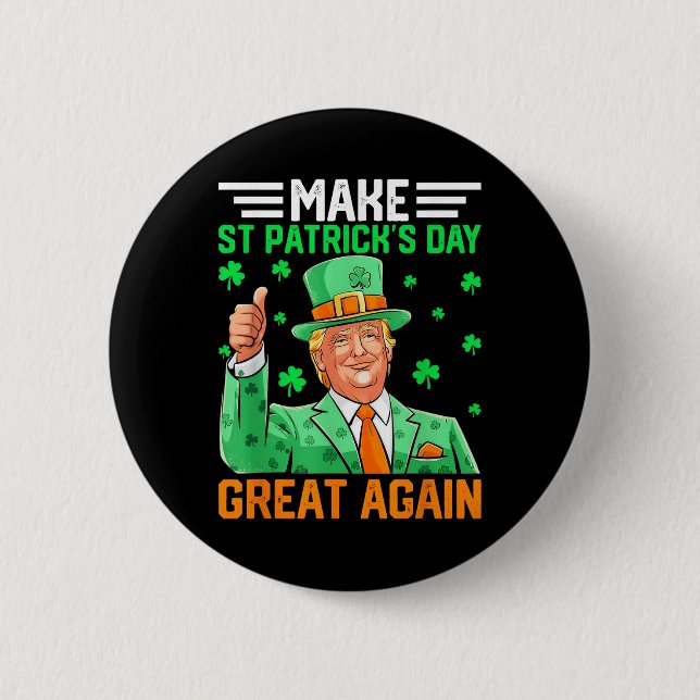 Funny Trump Make St Patricks Day Great Again 2025  Button (Front)